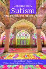 Contemporary Sufism: Piety, Politics, and Popular Culture