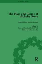 The Plays and Poems of Nicholas Rowe, Volume V: Lucan’s Pharsalia (Books IV-X)