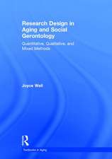 Research Design in Aging and Social Gerontology: Quantitative, Qualitative, and Mixed Methods