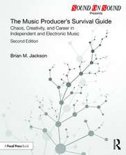 The Music Producer's Survival Guide