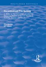 Decentralised Pay Setting: A Study of the Outcomes of Collective Bargaining Reform in the Civil Service in Australia, Sweden and the UK