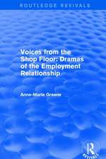 Voices from the Shop Floor: Dramas of the Employment Relationship