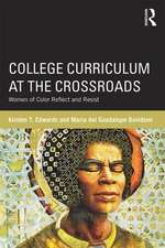 College Curriculum at the Crossroads: Women of Color Reflect and Resist