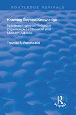 Knowing Beyond Knowledge: Epistemologies of Religious Experience in Classical and Modern Advaita