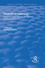 Centred on Learning: Academic Case Studies on Learning Centre Development