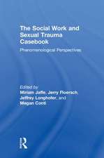 The Social Work and Sexual Trauma Casebook: Phenomenological Perspectives