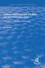 Turkey's Relations with the West and the Turkic Republics: The Rise and Fall of the Turkish Model