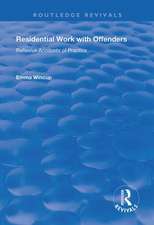 Residential Work with Offenders: Reflexive Accounts of Practice