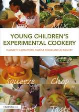 Young Children’s Experimental Cookery