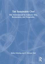 The Sustainable Chef: The Environment in Culinary Arts, Restaurants, and Hospitality