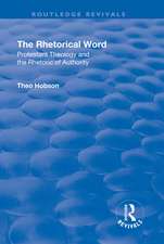 The Rhetorical Word: Protestant Theology and the Rhetoric of Authority