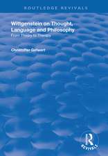 Wittgenstein on Thought, Language and Philosophy: From Theory to Therapy