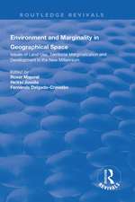 Environment and Marginality in Geographical Space: Issues of Land Use, Territorial Marginalization and Development at the Dawn of New Millennium