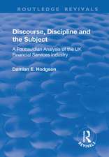 Discourse, Discipline and the Subject: A Foucauldian Analysis of the UK Financial Services Industry