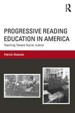 Progressive Reading Education in America: Teaching Toward Social Justice