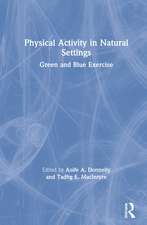 Physical Activity in Natural Settings: Green and Blue Exercise