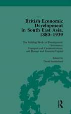 British Economic Development in South East Asia, 1880-1939, Volume 3