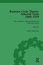 Business Cycle Theory, Part II Volume 6: Selected Texts, 1860-1939