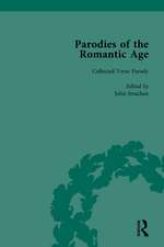 Parodies of the Romantic Age Vol 2: Poetry of the Anti-Jacobin and Other Parodic Writings