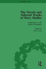 The Novels and Selected Works of Mary Shelley Vol 1