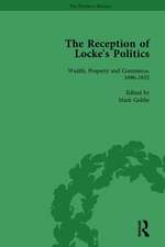 The Reception of Locke's Politics Vol 6: From the 1690s to the 1830s