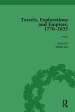 Travels, Explorations and Empires, 1770-1835, Part II vol 5: Travel Writings on North America, the Far East, North and South Poles and the Middle East