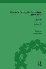 Women's University Narratives, 1890-1945, Part II Vol 3: Volume III