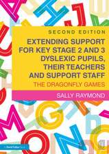 Extending Support for Key Stage 2 and 3 Dyslexic Pupils, their Teachers and Support Staff: The Dragonfly Games