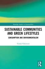 Sustainable Communities and Green Lifestyles: Consumption and Environmentalism