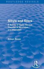 Sibyls and Seers (Routledge Revivals): A Survey of Some Ancient Theories of Revelation and Inspiration