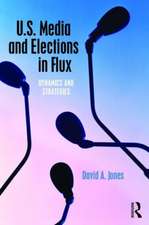 U.S. Media and Elections in Flux: Dynamics and Strategies