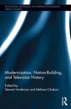 Modernization, Nation-Building, and Television History