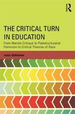 The Critical Turn in Education