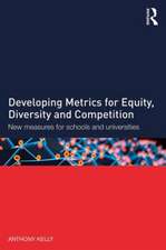 Developing Metrics for Equity, Diversity and Competition: New measures for schools and universities