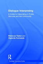 Dialogue Interpreting: A Guide to Interpreting in Public Services and the Community
