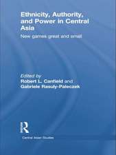 Ethnicity, Authority, and Power in Central Asia