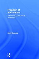 Freedom of Information: A Practical Guide for UK Journalists