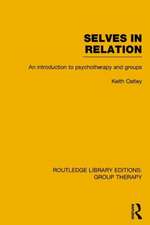 Selves in Relation: An Introduction to Psychotherapy and Groups