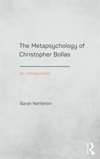 The Metapsychology of Christopher Bollas: An Introduction