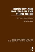 Industry and Politics in the Third Reich (RLE Nazi Germany & Holocaust): Ruhr Coal, Hitler and Europe