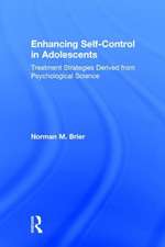 Enhancing Self-Control in Adolescents: Treatment Strategies Derived from Psychological Science