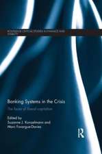 Banking Systems in the Crisis: The Faces of Liberal Capitalism