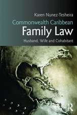 Commonwealth Caribbean Family Law: husband, wife and cohabitant