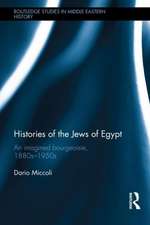 Histories of the Jews of Egypt: An Imagined Bourgeoisie, 1880s-1950s