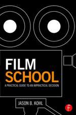 Film School: A Practical Guide to an Impractical Decision