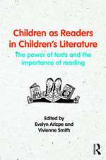 Children as Readers in Children's Literature: The power of texts and the importance of reading