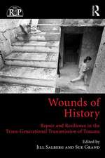 Wounds of History: Repair and Resilience in the Trans-Generational Transmission of Trauma