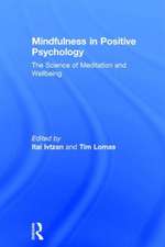 Mindfulness in Positive Psychology: The Science of Meditation and Wellbeing