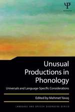 Unusual Productions in Phonology: Universals and Language-Specific Considerations