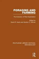 Foraging and Farming: The Evolution of Plant Exploitation